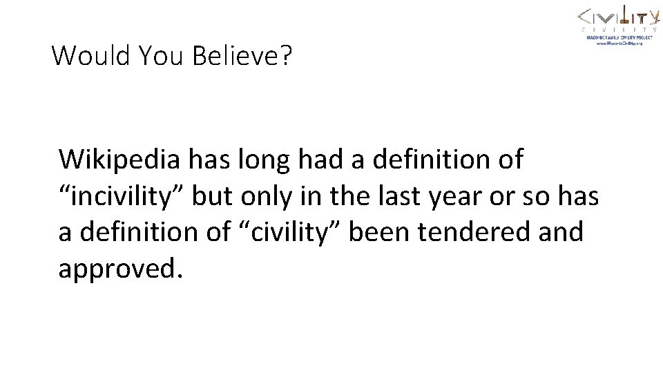 Would You Believe? Wikipedia has long had a definition of “incivility” but only in