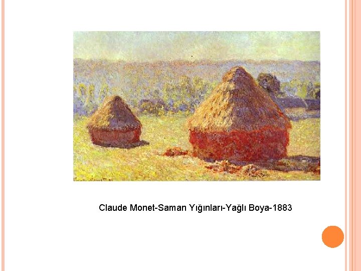 Claude Monet-Saman Yığınları-Yağlı Boya-1883 Claude Monet-Saman Yığınları-Yağlı Boya-1883
