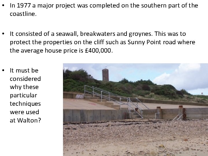  • In 1977 a major project was completed on the southern part of