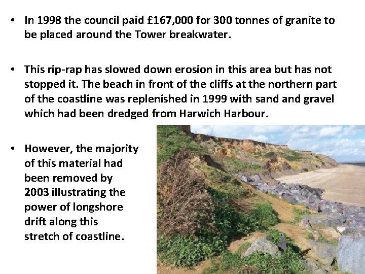  • In 1998 the council paid £ 167, 000 for 300 tonnes of