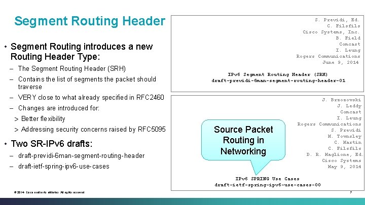 Segment Routing Header S. Previdi, Ed. C. Filsfils Cisco Systems, Inc. B. Field Comcast