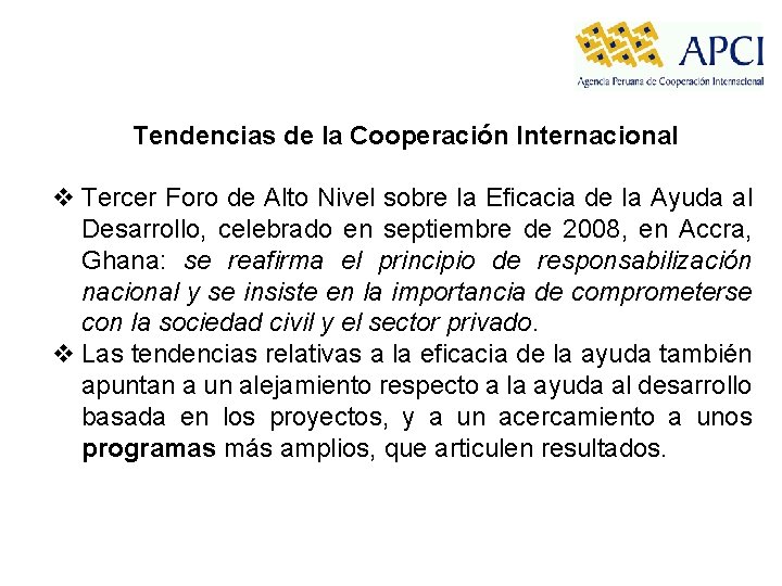 Tendencias de la Cooperación Internacional v Tercer Foro de Alto Nivel sobre la Eficacia
