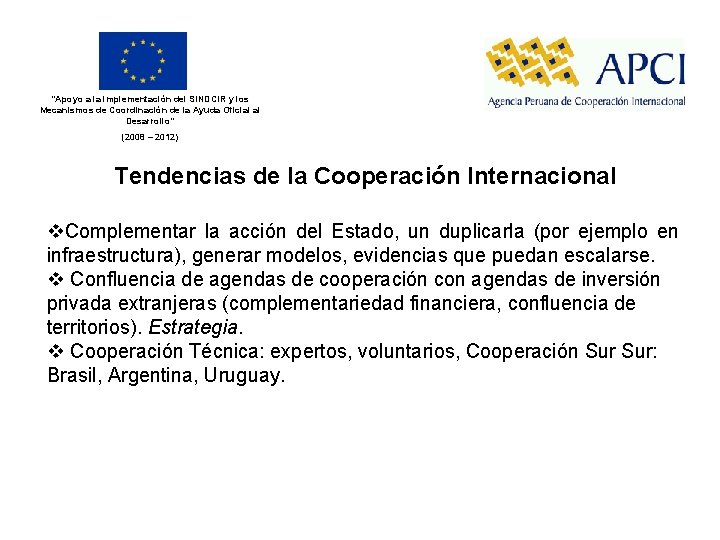 “Apoyo a la implementación del SINDCIR y los Mecanismos de Coordinación de la Ayuda