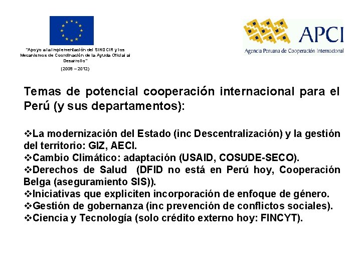 “Apoyo a la implementación del SINDCIR y los Mecanismos de Coordinación de la Ayuda