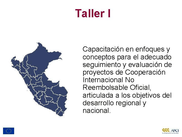 Taller I Capacitación en enfoques y conceptos para el adecuado seguimiento y evaluación de