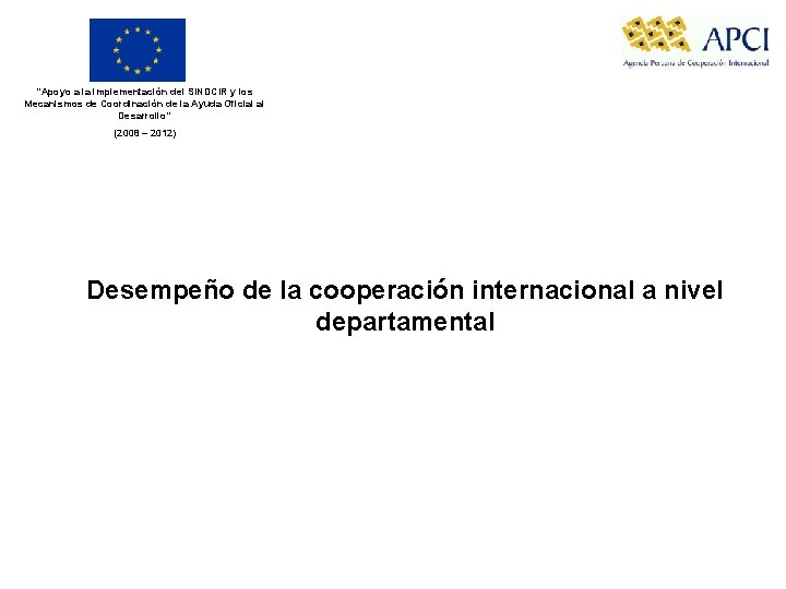 “Apoyo a la implementación del SINDCIR y los Mecanismos de Coordinación de la Ayuda