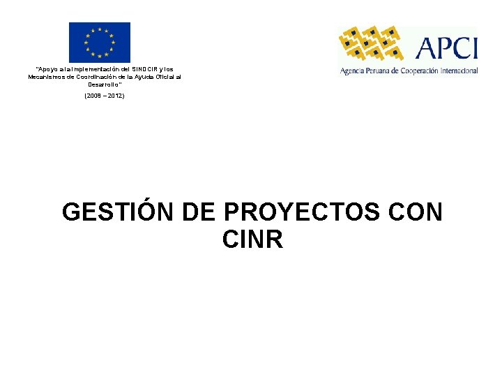 “Apoyo a la implementación del SINDCIR y los Mecanismos de Coordinación de la Ayuda