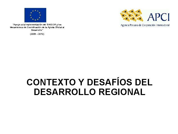 “Apoyo a la implementación del SINDCIR y los Mecanismos de Coordinación de la Ayuda