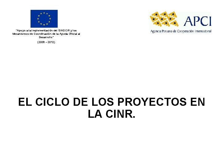 “Apoyo a la implementación del SINDCIR y los Mecanismos de Coordinación de la Ayuda