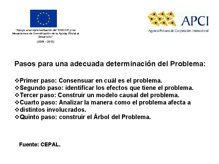 “Apoyo a la implementación del SINDCIR y los Mecanismos de Coordinación de la Ayuda