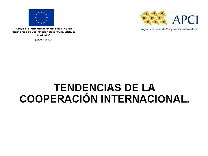 “Apoyo a la implementación del SINDCIR y los Mecanismos de Coordinación de la Ayuda