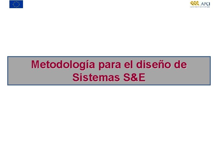 Metodología para el diseño de Sistemas S&E 