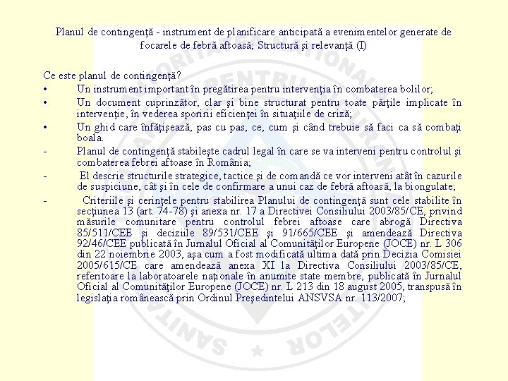 Planul de contingenţă - instrument de planificare anticipată a evenimentelor generate de focarele de