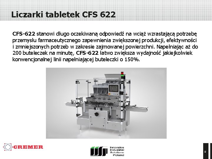 Liczarki tabletek CFS 622 CFS-622 stanowi długo oczekiwaną odpowiedź na wciąż wzrastającą potrzebę przemysłu