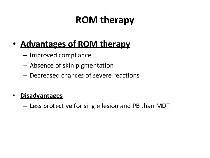 ROM therapy • Advantages of ROM therapy – Improved compliance – Absence of skin ROM therapy • Advantages of ROM therapy – Improved compliance – Absence of skin