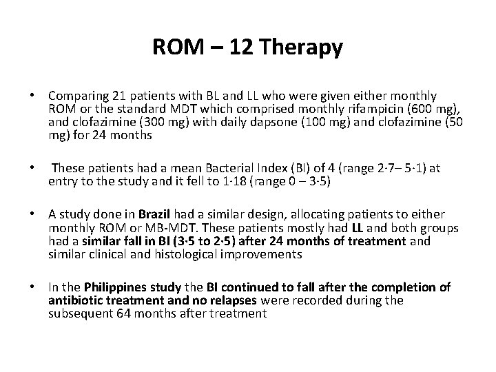 ROM – 12 Therapy • Comparing 21 patients with BL and LL who were ROM – 12 Therapy • Comparing 21 patients with BL and LL who were