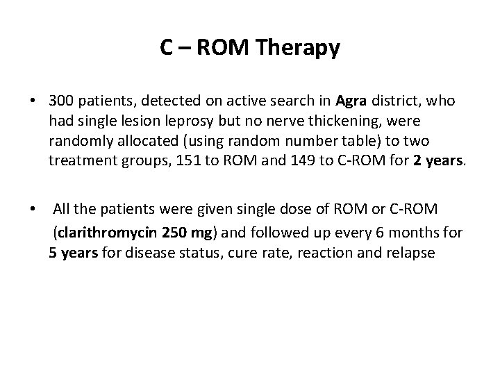 C – ROM Therapy • 300 patients, detected on active search in Agra district, C – ROM Therapy • 300 patients, detected on active search in Agra district,