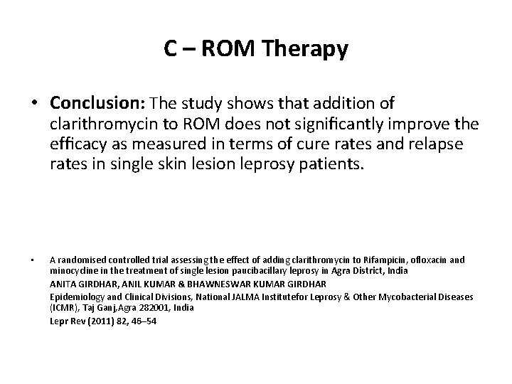 C – ROM Therapy • Conclusion: The study shows that addition of clarithromycin to C – ROM Therapy • Conclusion: The study shows that addition of clarithromycin to