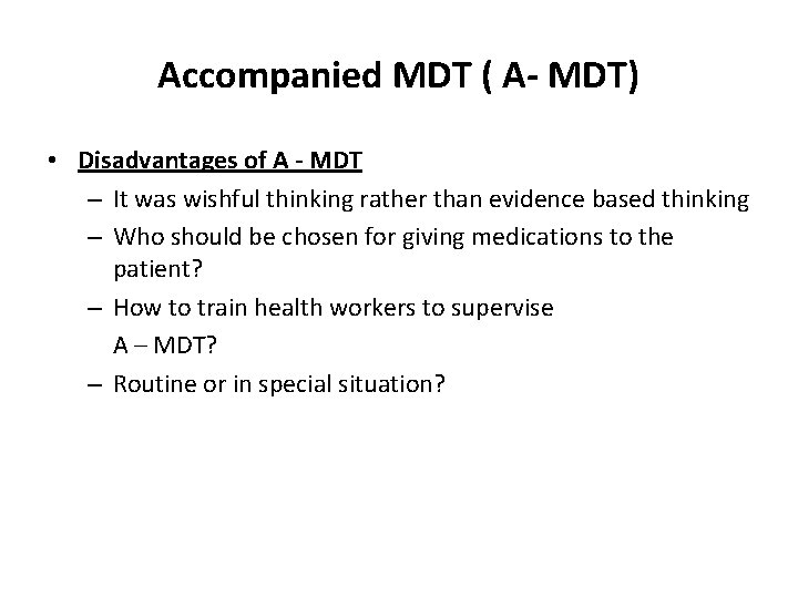 Accompanied MDT ( A- MDT) • Disadvantages of A - MDT – It was Accompanied MDT ( A- MDT) • Disadvantages of A - MDT – It was