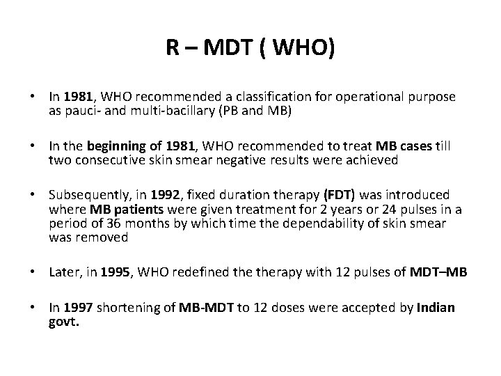 R – MDT ( WHO) • In 1981, WHO recommended a classification for operational R – MDT ( WHO) • In 1981, WHO recommended a classification for operational