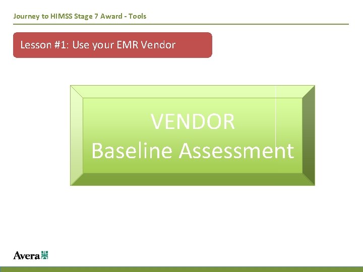 Journey to HIMSS Stage 7 Award - Tools Lesson #1: Use your EMR Vendor