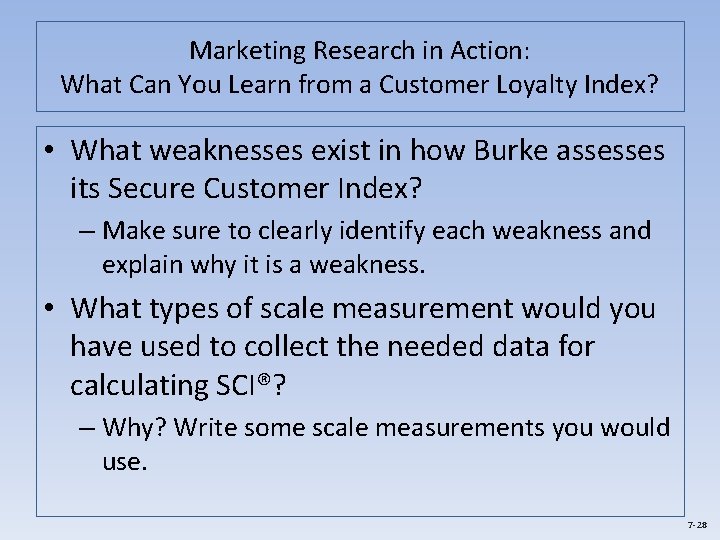 Marketing Research in Action: What Can You Learn from a Customer Loyalty Index? •