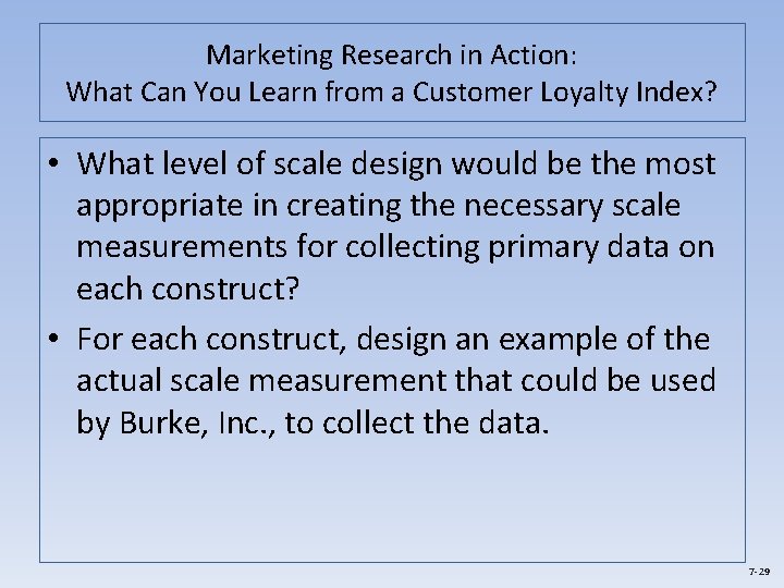 Marketing Research in Action: What Can You Learn from a Customer Loyalty Index? •