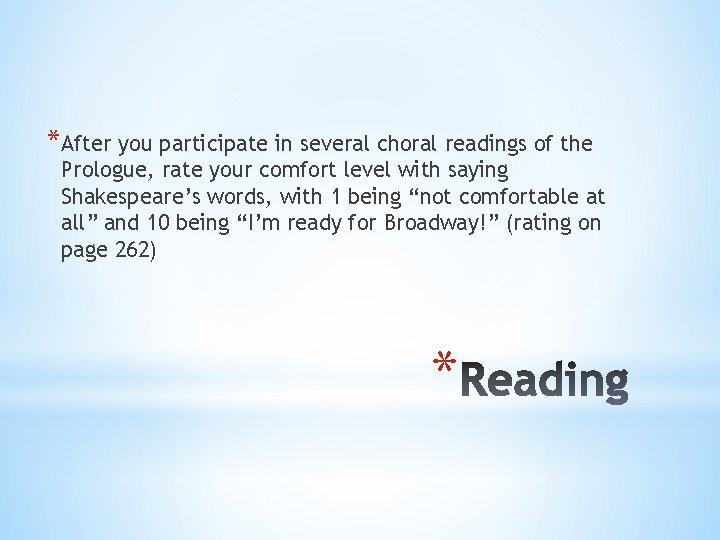 *After you participate in several choral readings of the Prologue, rate your comfort level