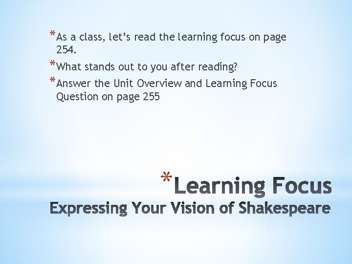 *As a class, let’s read the learning focus on page 254. *What stands out
