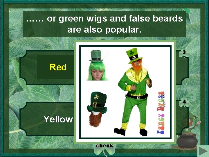 …… or green wigs and false beards are also popular. 1 3 Red Blue