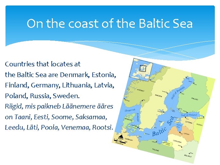 On the coast of the Baltic Sea Countries that locates at the Baltic Sea