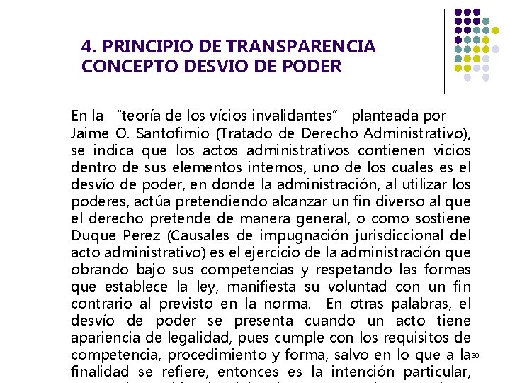 4. PRINCIPIO DE TRANSPARENCIA CONCEPTO DESVIO DE PODER En la “teoría de los vícios