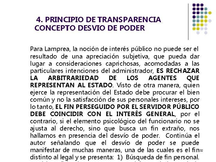  4. PRINCIPIO DE TRANSPARENCIA CONCEPTO DESVIO DE PODER Para Lamprea, la noción de