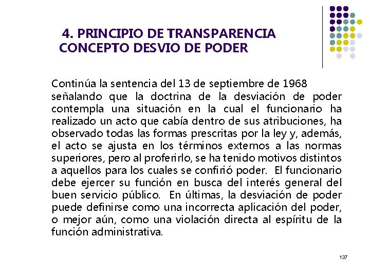  4. PRINCIPIO DE TRANSPARENCIA CONCEPTO DESVIO DE PODER Continúa la sentencia del 13