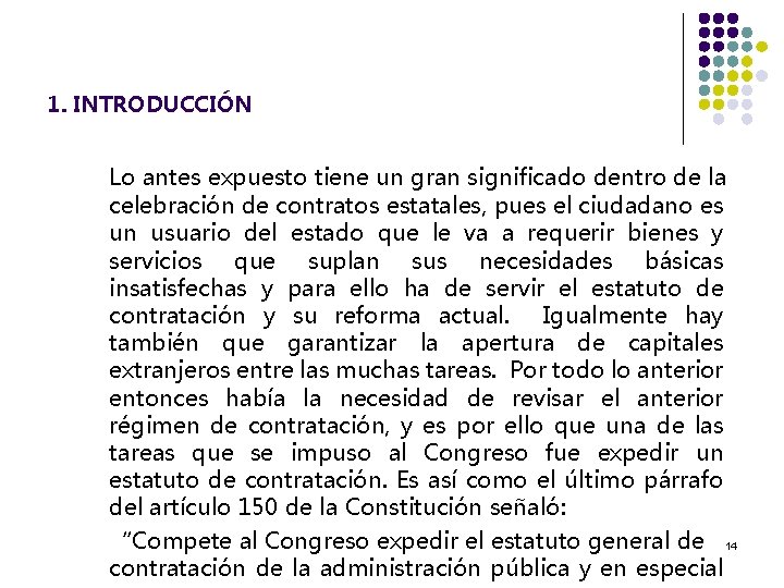 1. INTRODUCCIÓN Lo antes expuesto tiene un gran significado dentro de la celebración de