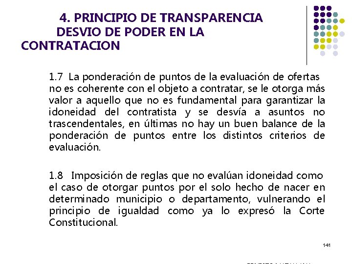  4. PRINCIPIO DE TRANSPARENCIA DESVIO DE PODER EN LA CONTRATACION 1. 7 La