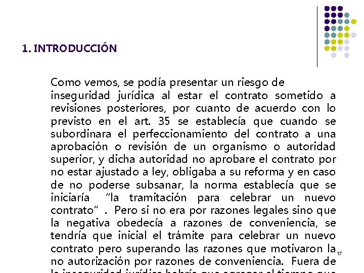 1. INTRODUCCIÓN Como vemos, se podía presentar un riesgo de inseguridad jurídica al estar