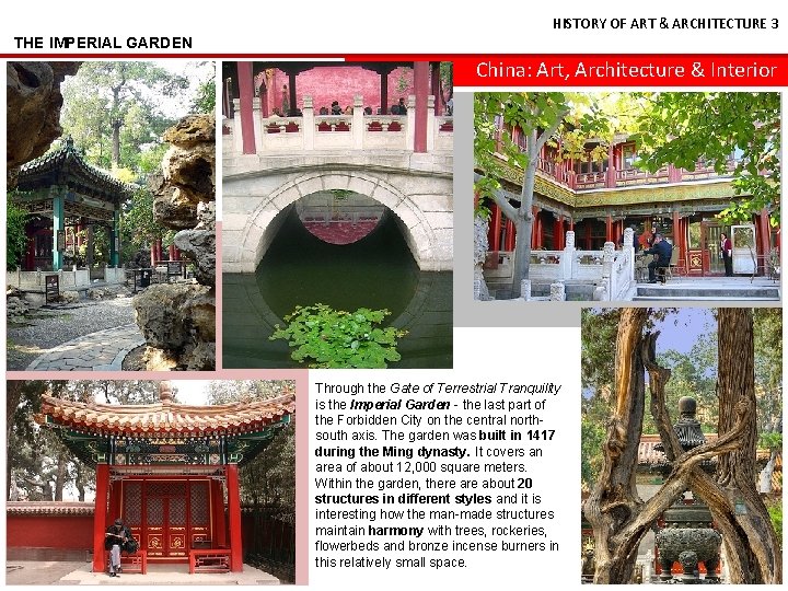 HISTORY OF ART & ARCHITECTURE 3 THE IMPERIAL GARDEN China: Art, Architecture & Interior