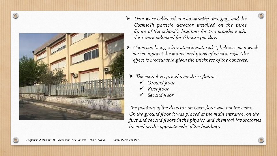 Ø Data were collected in a six-months time gap, and the Cosmic. Pi particle Ø Data were collected in a six-months time gap, and the Cosmic. Pi particle