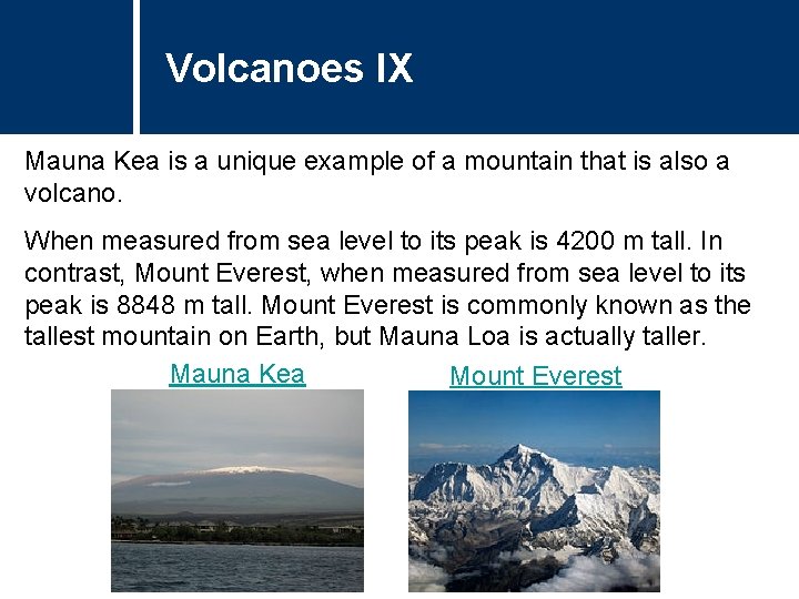 Volcanoes IX Mauna Kea is a unique example of a mountain that is also