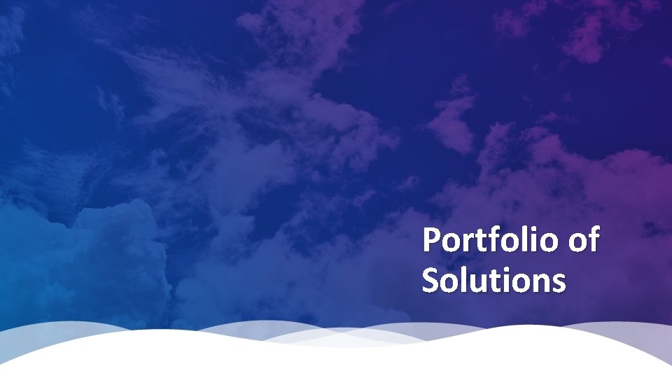 Portfolio of Solutions 