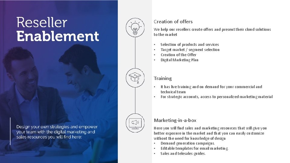 Creation of offers de resellers We help our resellers create offers and present their