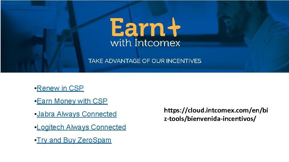 • Renew in CSP • Earn Money with CSP • Jabra Always Connected