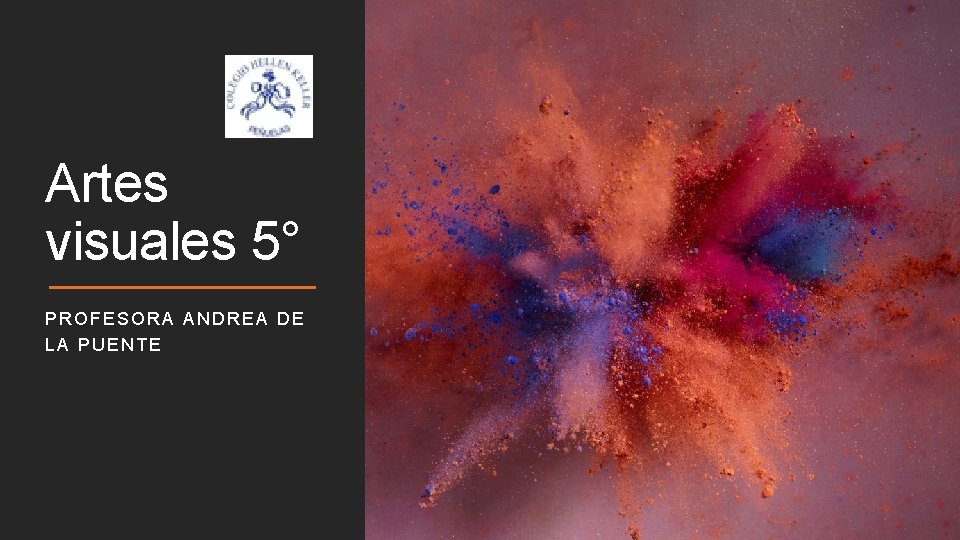 Artes visuales 5° PROFESORA ANDREA DE LA PUENTE 