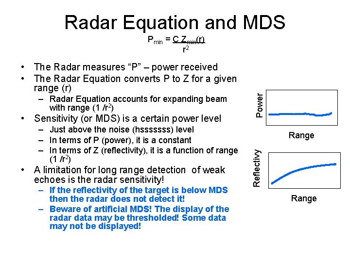 Radar Equation and MDS – Radar Equation accounts for expanding beam with range (1