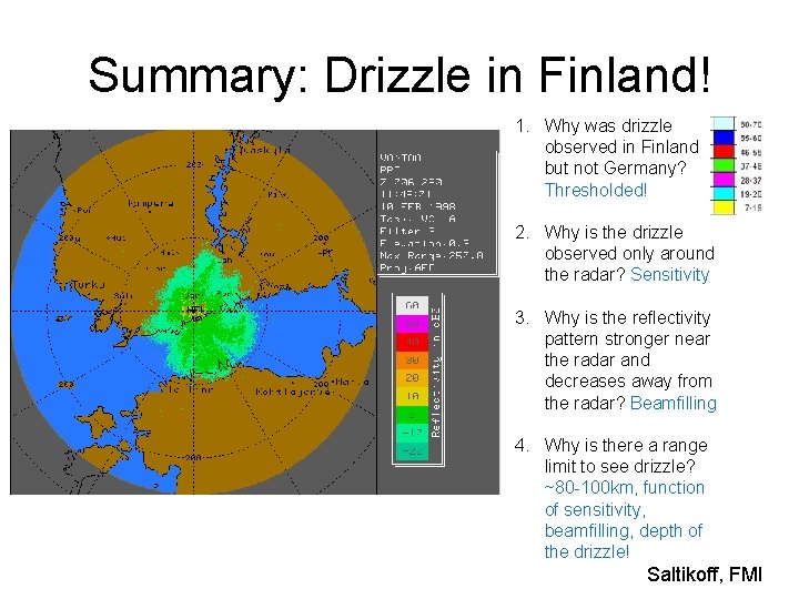 Summary: Drizzle in Finland! 1. Why was drizzle observed in Finland but not Germany?