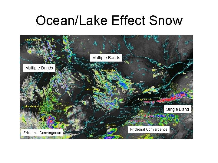 Ocean/Lake Effect Snow Lake Superior Multiple Bands Georgian Bay Lake Huron Lake Ontario Lake