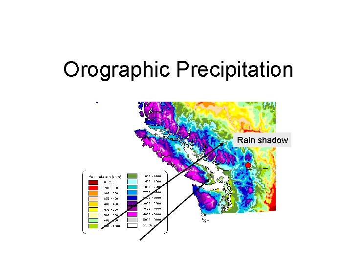Orographic Precipitation Rain shadow 