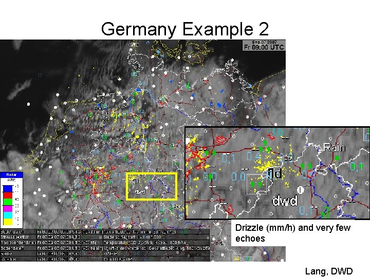 Germany Example 2 Drizzle (mm/h) and very few echoes Lang, DWD 