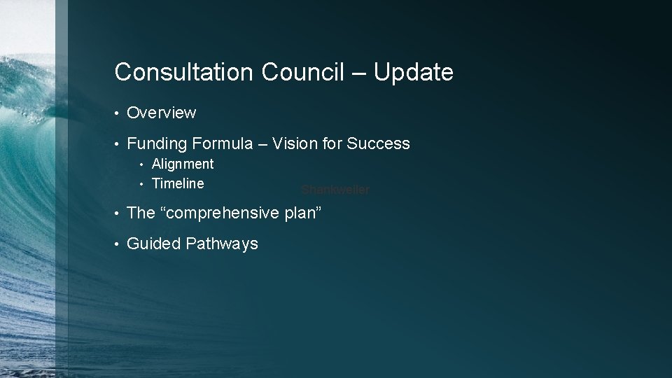 Consultation Council – Update • Overview • Funding Formula – Vision for Success Alignment